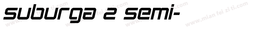 Suburga 2 Semi字体转换